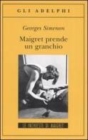 Maigret prende un granchio di Georges Simenon edito da Adelphi