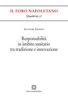 Responsabilità in àmbito sanitario tra tradizione e innovazione di Salvatore Esposito edito da Edizioni Scientifiche Italiane