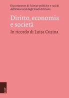 Diritto, economia e società. In ricordo di Luisa Cusina edito da EUT