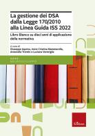 La gestione dei DSA dalla Legge 170/2010 alla Linea guida del 2022. Libro bianco su dieci anni di applicazione della normativa edito da Erickson