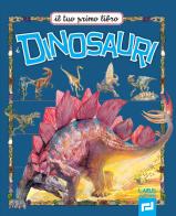 Il tuo primo libro dei dinosauri edito da Larus