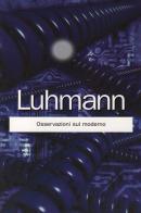 Osservazioni sul moderno di Niklas Luhmann edito da Armando Editore
