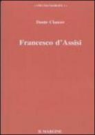 Francesco d'Assisi di Dante Clauser edito da Il Margine