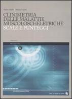 Clinimetria della malattie muscoloscheletriche. Scale e punteggi di Fausto Salaffi, Marina Carotti edito da Mattioli 1885
