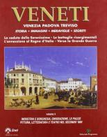 Veneti. Venezia Padova Treviso vol.3 edito da Editoriale Programma