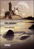 Fra miti e sogni di Aldo Misefari edito da Booksprint