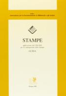 Stampe. Applicazione del CDS/ISIS per la catalogazione delle stampe. Con dischetto di Vanni Bertini edito da Titivillus