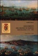 Documenti del Regno di Napoli. Miscellanea 1719-1783 di Achille Mauro edito da Giannini Editore