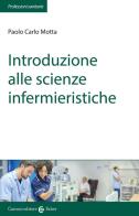 Introduzione alle scienze infermieristiche di Paolo C. Motta edito da Carocci