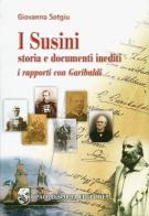 I Susini. Storia e documenti inediti. I rapporti con Garibaldi di Giovanna Sotgiu edito da Sorba