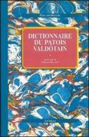Dictionnaire du patois valdôtain di Édouard Bérard edito da Le Château Edizioni