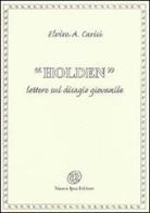 Holden. Lettere sul disagio giovanile di Elvira A. Carisi edito da Nuova IPSA