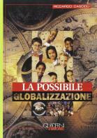 La possibile globalizzazione di Riccardo Cascioli edito da Art