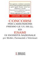 Concorsi per l'assunzione presso le Uussll ed esami di idoneità nazionale di Luciano Riccio edito da Idelson-Gnocchi