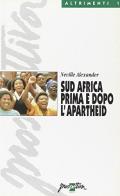 Sud Africa prima e dopo l'apartheid di Neville Alexander edito da Prospettiva