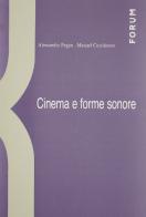 Cinema e forme sonore di Alessandra Pagan, Manuel Cecchinato edito da Forum Edizioni