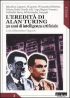 L' eredità di Alan Turing. 50 anni di intelligenza artificiale edito da AlboVersorio