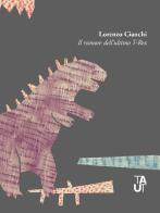 Il rumore dell'ultimo T-Rex di Lorenzo Cianchi edito da Taut