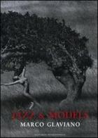Jazz & models. Catalogo della mostra (Milano, 28 settembre-7 novembre 2010). Ediz. italiana e inglese di Marco Glaviano edito da Leonardo International