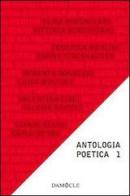 Antologia poetica vol.1 edito da Damocle
