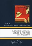 Fantasia e fantasmi. Le fucine medievali del racconto edito da Virtuosa-Mente