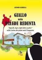 Giallo nella palude redenta. «Agnelli, lupi e figli delle tenebre» nella Latina dei primi anni '50 di Antonio Scarsella edito da Atlantide Editore