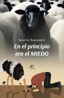 En el principio era el miedo di Brigitte Burchartz edito da Europa Edizioni