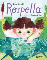Rospella. Ediz. a colori di Anna Sarfatti edito da Giunti Editore