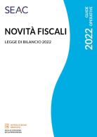 Novità fiscali 2022 di Centro Studi Fiscali Seac edito da Seac