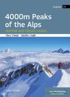 4000 m peaks of the Alps. Normal and classic routes di Marco Romelli, Valentino Cividini edito da Idea Montagna Edizioni