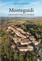 Monteguidi. Un tuffo nella storia di Augusto Codogno edito da Betti Editrice