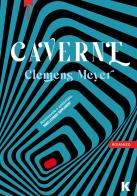 Caverne di Clemens Meyer edito da Keller