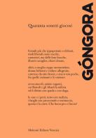 Quaranta sonetti giocosi. Ediz. italiana e spagnola di Luis De Gongora Y Argote edito da Molesini Editore Venezia