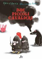 Due piccoli cavalieri di Byorn F. Rorvik edito da La Linea (Bologna)
