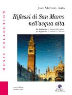 Riflessi di San Marco nell'acqua alta. Ediz. bilingue di Juan Mariano Porta edito da Musica Practica