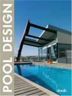 Pool design. Ediz. multilingue di Cristina Paredes edito da Daab
