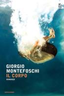Il corpo di Giorgio Montefoschi edito da Mondadori