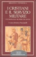 I cristiani e il servizio militare. Testimonianze dei primi tre secoli edito da EDB