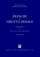Principi di diritto penale. Parte speciale vol.1 di Antonio Pagliaro, Manfredi Parodi Giusino edito da Giuffrè