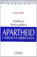 Sudafrica. Storia politica di Hosea Jaffe edito da Jaca Book