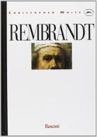 Rembrandt di Christopher White edito da Rusconi Libri