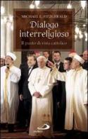 Dialogo interreligioso. Il punto di vista cattolico di Michael Fitzgerald edito da San Paolo Edizioni