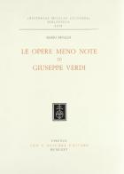 Le opere meno note di G. Verdi di Mario Rinaldi edito da Olschki