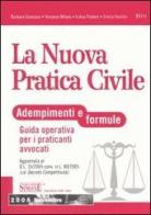 La nuova pratica civile. Adempimenti e formule. Guida operativa per i praticanti avvocati edito da Edizioni Giuridiche Simone