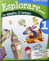 Esplorare... Lo spazio, il tempo-Quadrante del tempo. Per le Scuole superiori di Valeria Furnari, Teresa Natale edito da La Scuola SEI