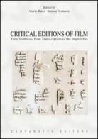 Critical editions of film. Film tradition, film transcription in the digital era di Giulio Bursi, Simone Venturini edito da Campanotto