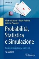 Probabilità, statistica e simulazione di Alberto Rotondi, Paolo Pedroni, Antonio Pievatolo edito da Springer Verlag