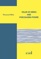 Value of needs and purchasing power di Vincenzo Felline edito da Edizioni del Faro