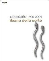 Calendario Ileana Della corte 1990-2009 edito da Arte'm