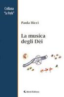 La musica degli dèi di Paola Ricci edito da Aletti